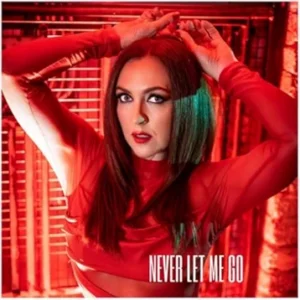 Never Let Me Go - Single
